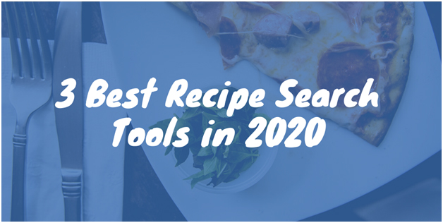 3 Best Recipe Search Tools in 2020
